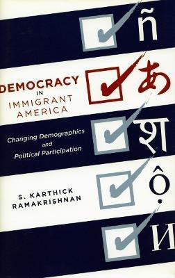 Democracy in Immigrant America(English, Hardcover, Ramakrishnan S. Karthick)