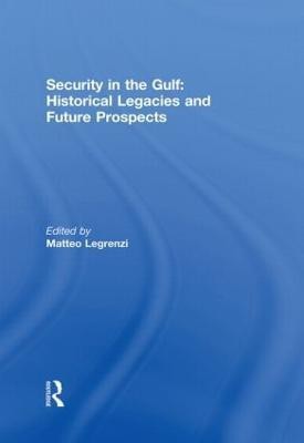 Security in the Gulf: Historical Legacies and Future Prospects(English, Paperback, unknown)