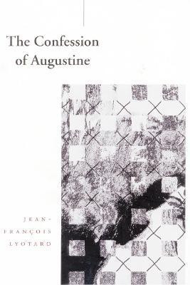 The Confession of Augustine(English, Paperback, Lyotard Jean-Francois)