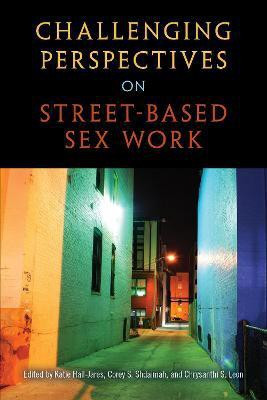 Challenging Perspectives on Street-Based Sex Work(English, Hardcover, unknown)