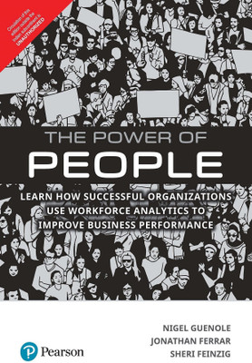 The Power of People - Learn How Successful Organizations Use Workforce Analytics to Improve Business Performance 1 Edition with 2 Disc(English, Paperback, Nigel Guenole, Sheri Feinzig, Jonathan Ferrar) The Power of People - Learn How Successful Organizations Use Workforce Analytics to Improve Business Performance 1 Edition with 2 Disc(English, Paperback, Nigel Guenole, Sheri Feinzig, Jonathan Ferrar)