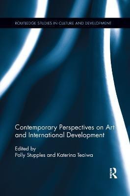 Contemporary Perspectives on Art and International Development(English, Paperback, unknown)