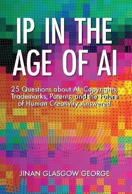 IP in the Age of AI(English, Hardcover, George Jinan)
