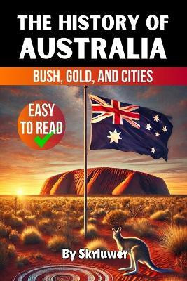 The History of Australia(English, Paperback, Skriuwer Com)