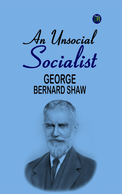 An Unsocial Socialist(Paperback, George Bernard Shaw)