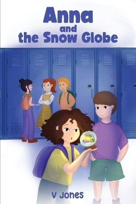 ANNA and THE SNOW GLOBE(English, Paperback, Jones Vicki)