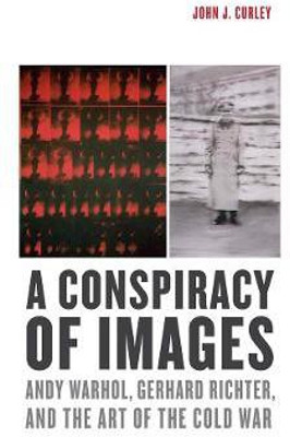 A Conspiracy of Images(English, Hardcover, Curley John J.)