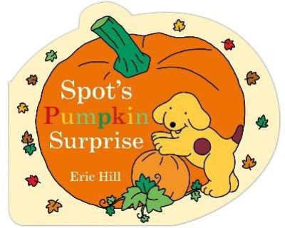 Spot's Pumpkin Surprise(English, Board book, Hill Eric)