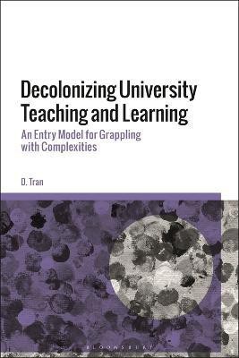 Decolonizing University Teaching and Learning(English, Electronic book text, Tran D.)