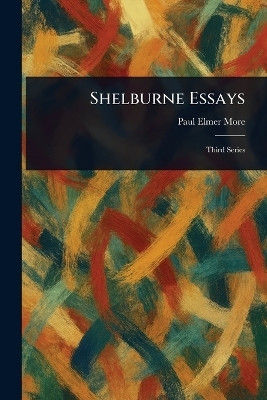 Shelburne Essays(English, Paperback, More Paul Elmer)