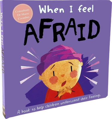 When I Feel Afraid  - (A Children's Book about Emotions)(English, Hardcover, Coombes Sharie Dr)