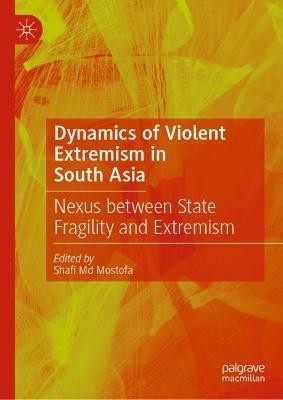 Dynamics of Violent Extremism in South Asia(English, Hardcover, unknown)