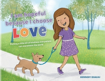 I am hopeful because I choose love(English, Paperback, Khalili Kennedy)