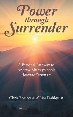 Power Through Surrender(English, Hardcover, Borszcz Chris)