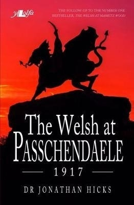 Welsh at Passchendaele 1917, The(English, Paperback, Hicks Jonathan)