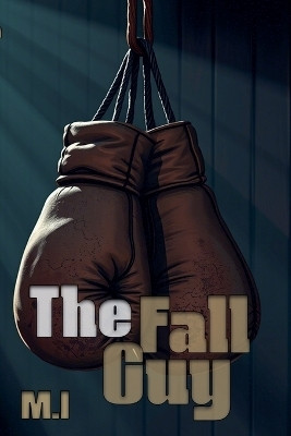 The Fall Guy(English, Paperback, M I)