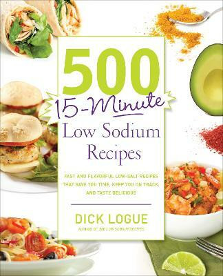 500 15-Minute Low Sodium Recipes(English, Electronic book text, Logue Dick)