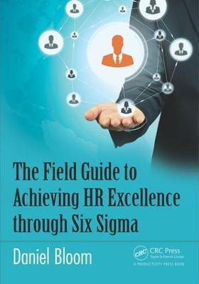 The Field Guide to Achieving HR Excellence through Six Sigma(English, Electronic book text, Bloom Daniel)