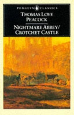 Nightmare Abbey; Crotchet Castle(English, Paperback, Peacock Thomas Love)