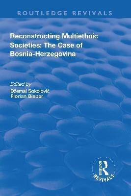 Reconstructing Multiethnic Societies: The Case of Bosni-Herzegovina(English, Hardcover, unknown)