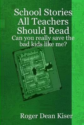 School Stories All Teachers Should Read(English, Paperback, Kiser Roger)