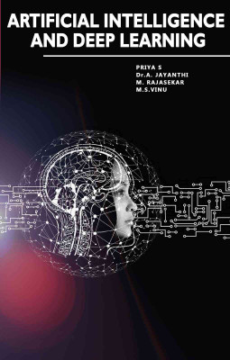 Artificial Intelligence and Deep Learning(Paperback, PRIYA S, Dr.A. JAYANTHI, M. RAJASEKAR, M.S.VINU)