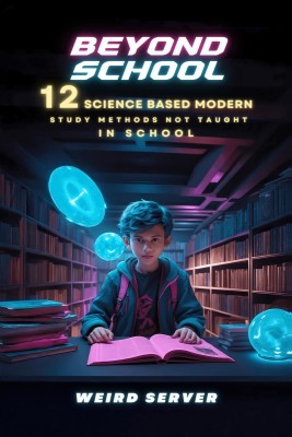 Beyond School(English, Hardcover, Weird Server)