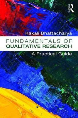 Fundamentals of Qualitative Research(English, Paperback, Bhattacharya Kakali)