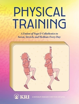 Physical Training(English, Paperback, Kundalini Research Institute)