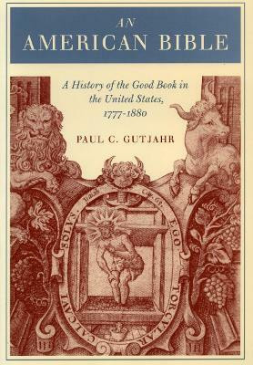 An American Bible(English, Hardcover, Gutjahr Paul)