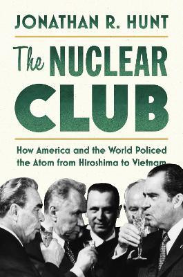 The Nuclear Club(English, Hardcover, Hunt Jonathan R.)