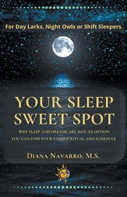 Your Sleep Sweet Spot(English, Paperback, Navarro Diana M S)