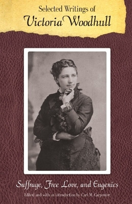 Selected Writings of Victoria Woodhull(English, Paperback, Woodhull Victoria C.)