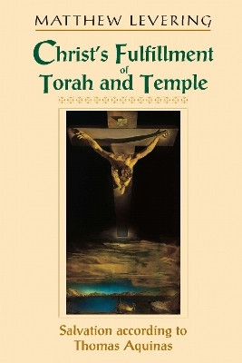 Christ's Fulfillment of Torah and Temple(English, Hardcover, Levering Matthew)