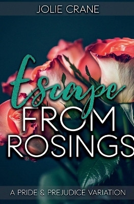 Escape from Rosings(English, Paperback, Crane Jolie)