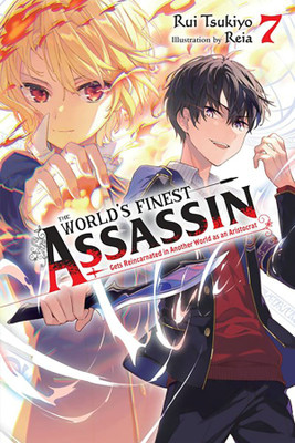 The World's Finest Assassin Gets Reincarnated in Another World as an Aristocrat, Vol. 7 (light novel)(English, Paperback, Hutton Luke)