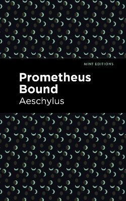 Prometheus Bound(English, Paperback, Aeschylus)
