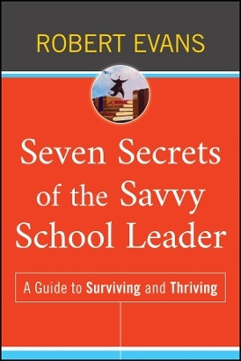 Seven Secrets of the Savvy School Leader(English, Other digital, Evans Robert)