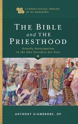 Bible and the Priesthood(English, Hardcover, Giambrone Anthony Op)