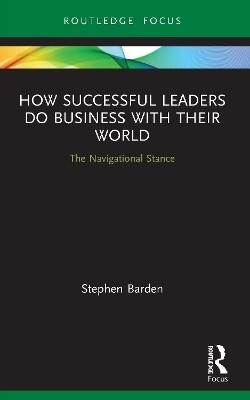 How Successful Leaders Do Business with Their World(English, Paperback, Barden Stephen)