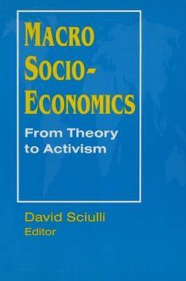Macro Socio-economics: From Theory to Activism(English, Paperback, Sciulli David)