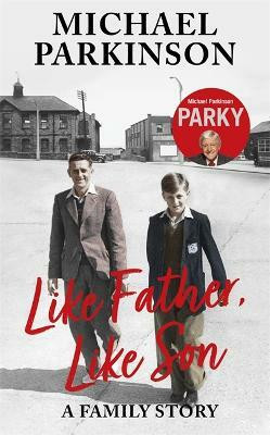 Like Father, Like Son(English, Paperback, Parkinson Michael)