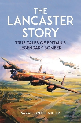 The Lancaster Story(English, Hardcover, Miller Sarah-Louise)