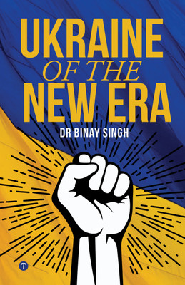 UKRAINE OF THE NEW ERA(Paperback, DR BINAY SINGH)