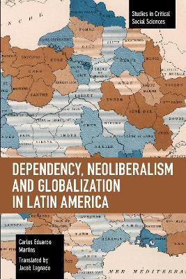 Dependency, Neoliberalism and Globalization in Latin America(English, Paperback, Martins Carlos Eduardo)