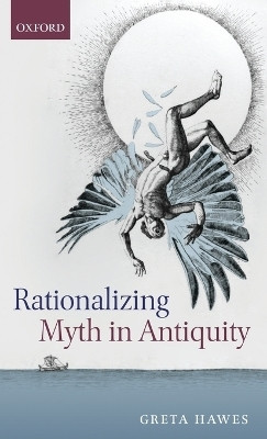 Rationalizing Myth in Antiquity(English, Hardcover, Hawes Greta)