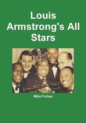 Louis Armstrong's All Stars(English, Paperback, Forbes Mike)