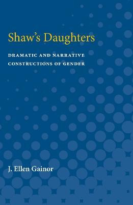 Shaw's Daughters(English, Paperback, Gainor J. Ellen)