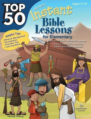 Top 50 Instant Bible Lessons for Elementary with Object Lessons(English, Paperback, Whitney Lindsey)