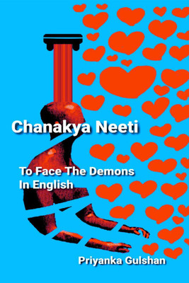 Chanakya Neeti To Face The Demons In English(English, Paperback, Priyanka Gulshan)